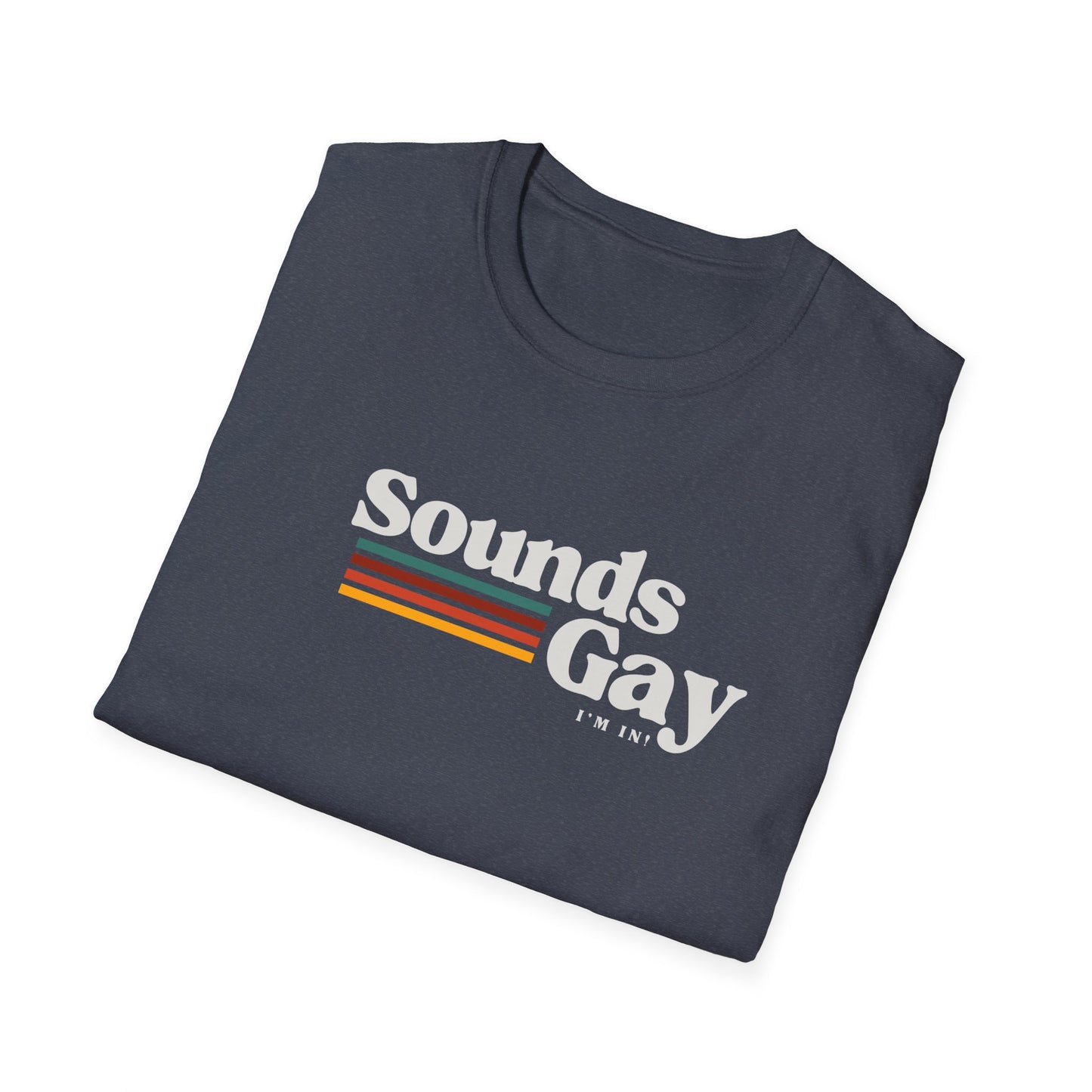 Sounds Gay Unisex Softstyle T-Shirt - Pride Apparel for LGBTQ+ Community