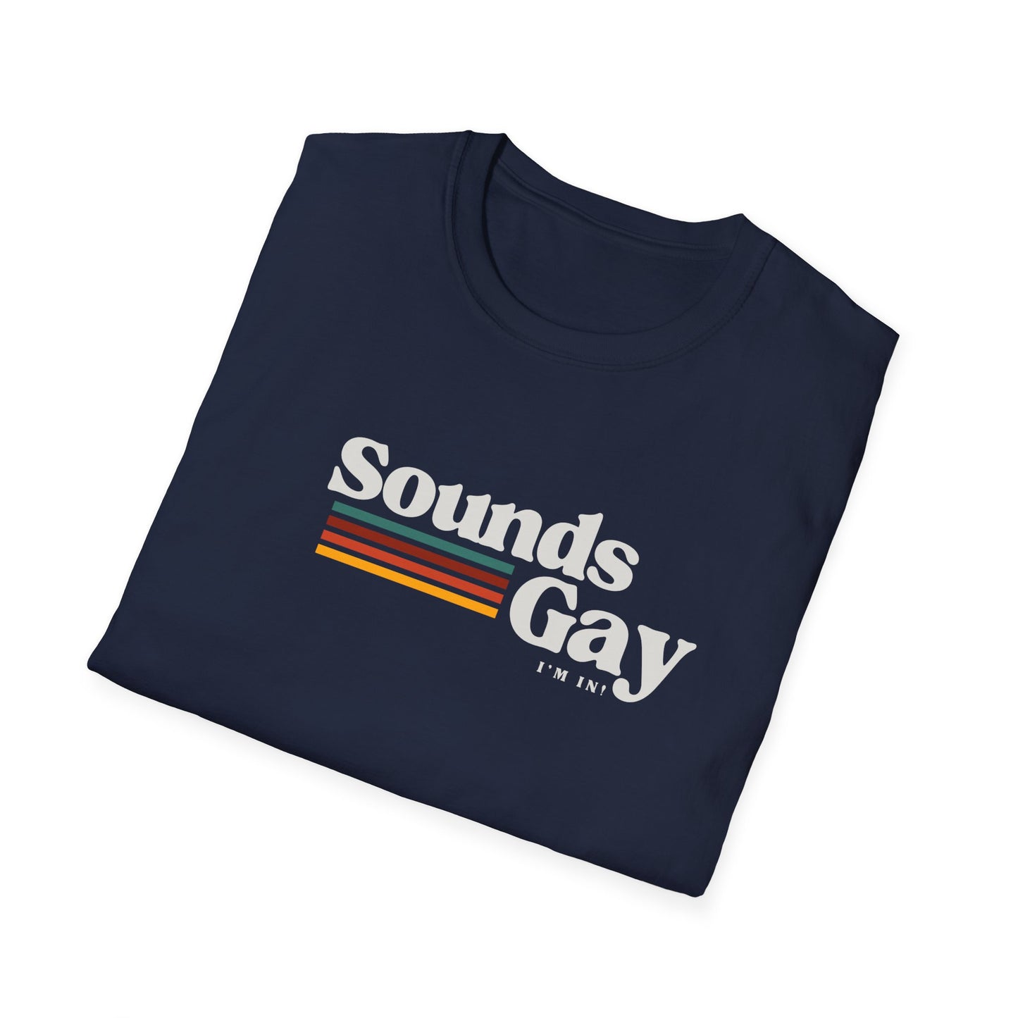 Sounds Gay Unisex Softstyle T-Shirt - Pride Apparel for LGBTQ+ Community