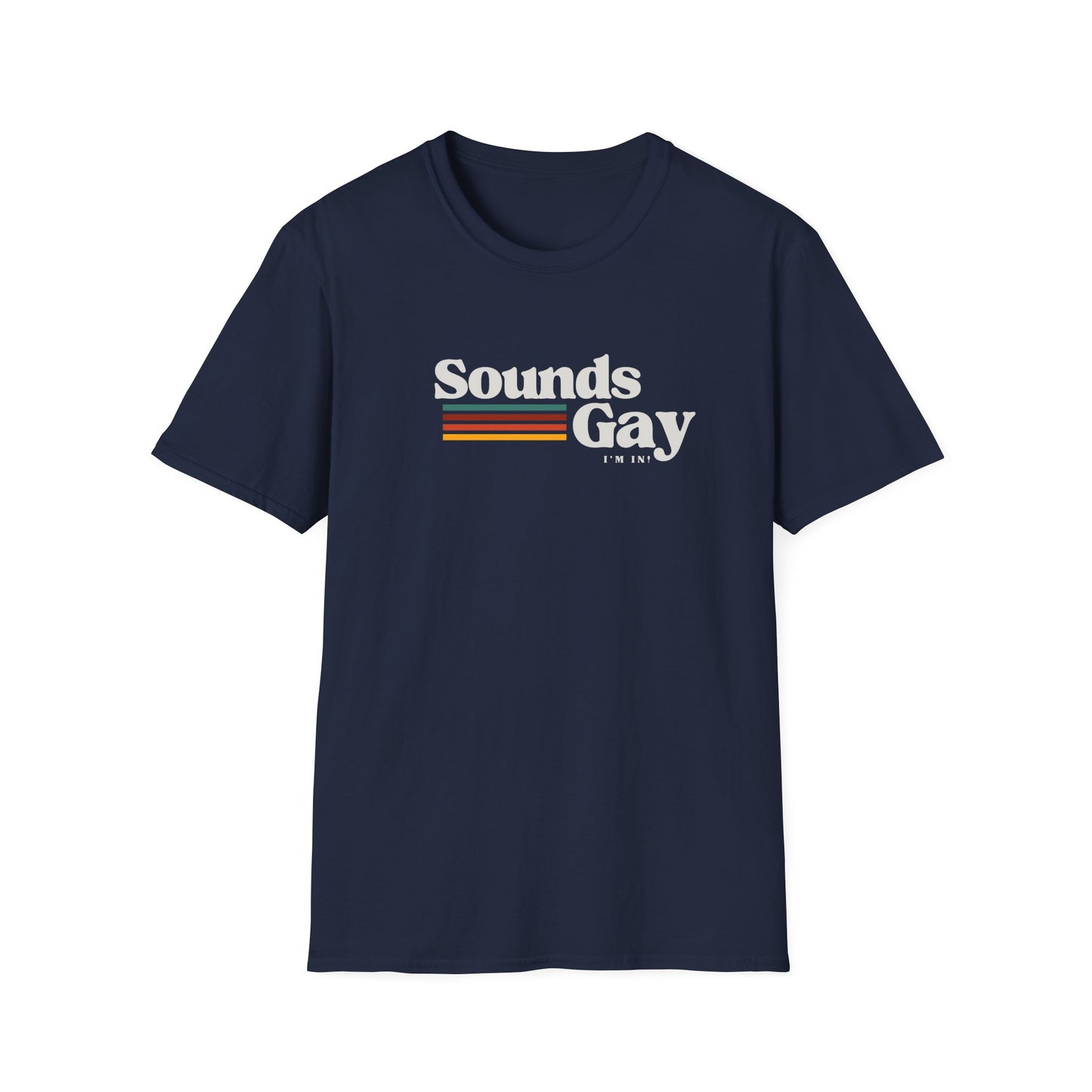 Sounds Gay Unisex Softstyle T-Shirt - Pride Apparel for LGBTQ+ Community