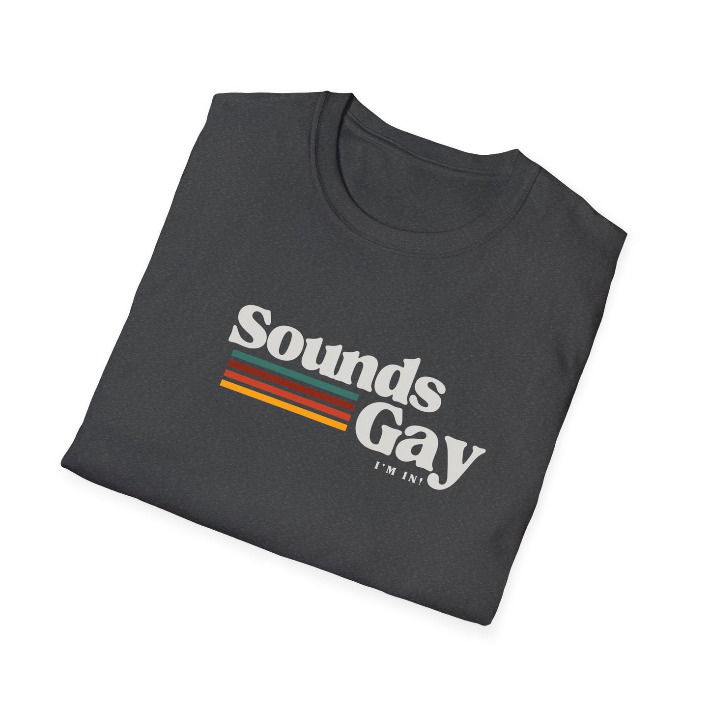 Sounds Gay Unisex Softstyle T-Shirt - Pride Apparel for LGBTQ+ Community